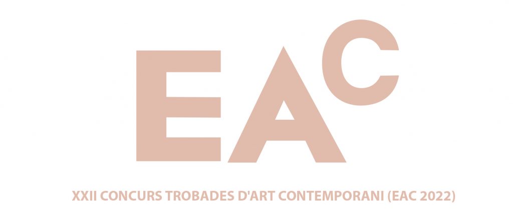 EAC 2022 - XXII Concurs de Trobades d'Art Contemporani