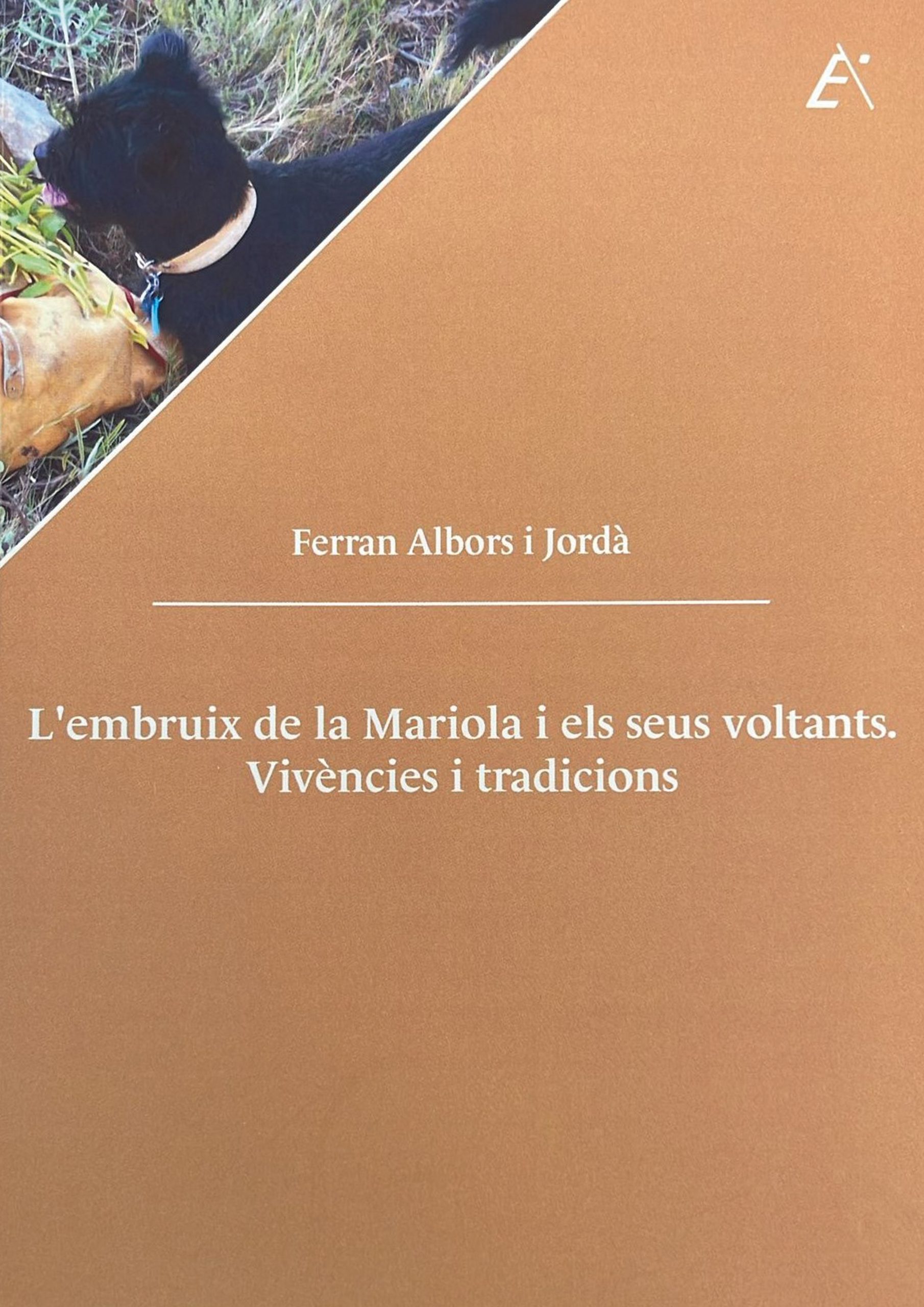 «L’embruix de la Mariola i els seus voltans. Vivències i Tradicions»