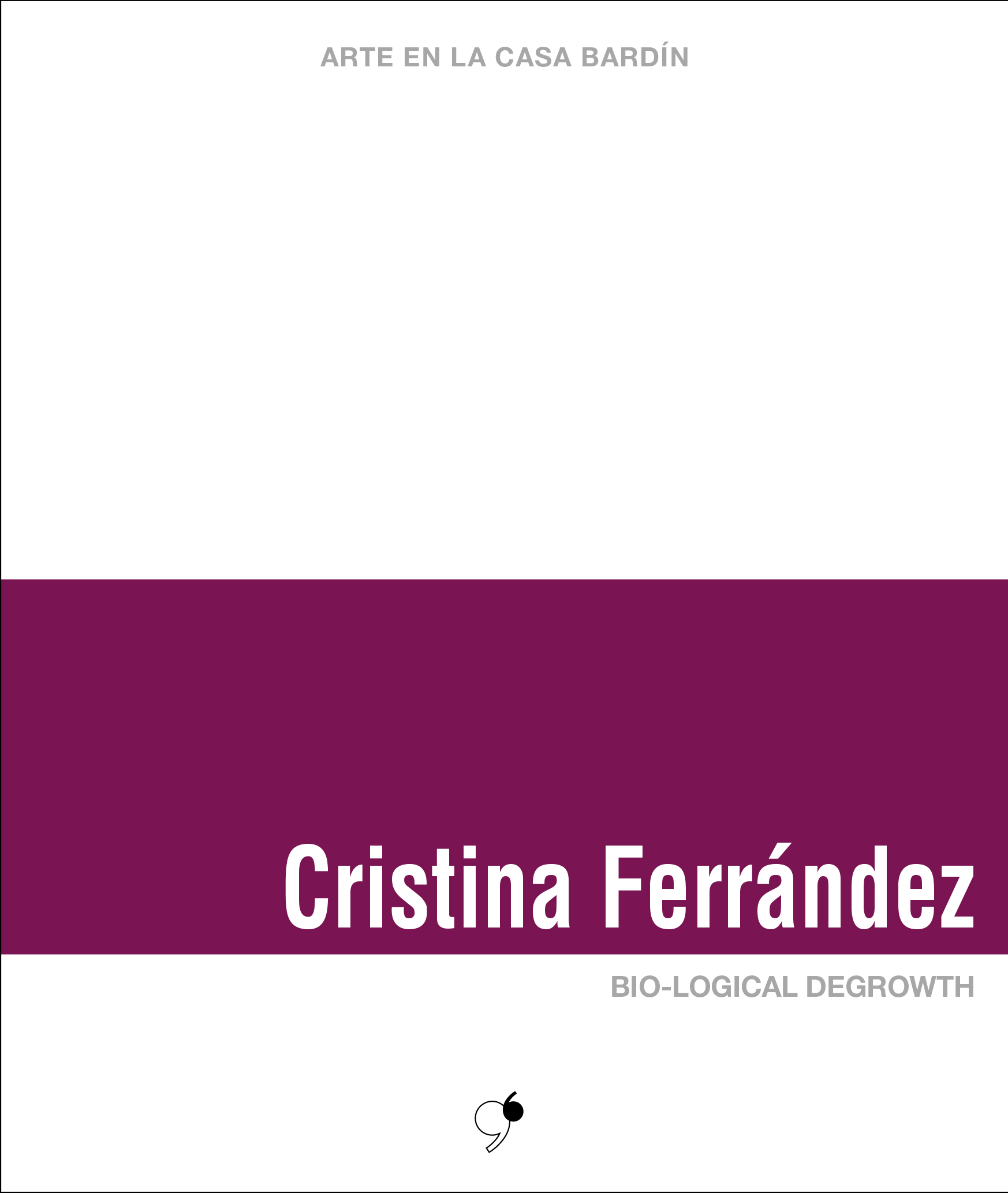 BIO-LOGICAL DEGROWTH (2013)