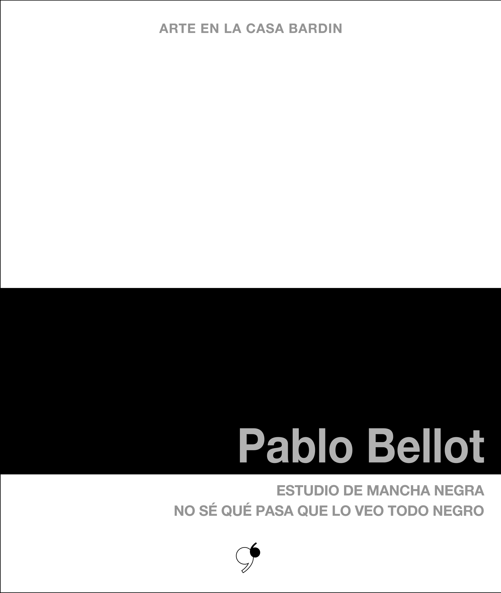 Estudio de mancha negra. No sé qué pasa que lo veo todo negro (2014)