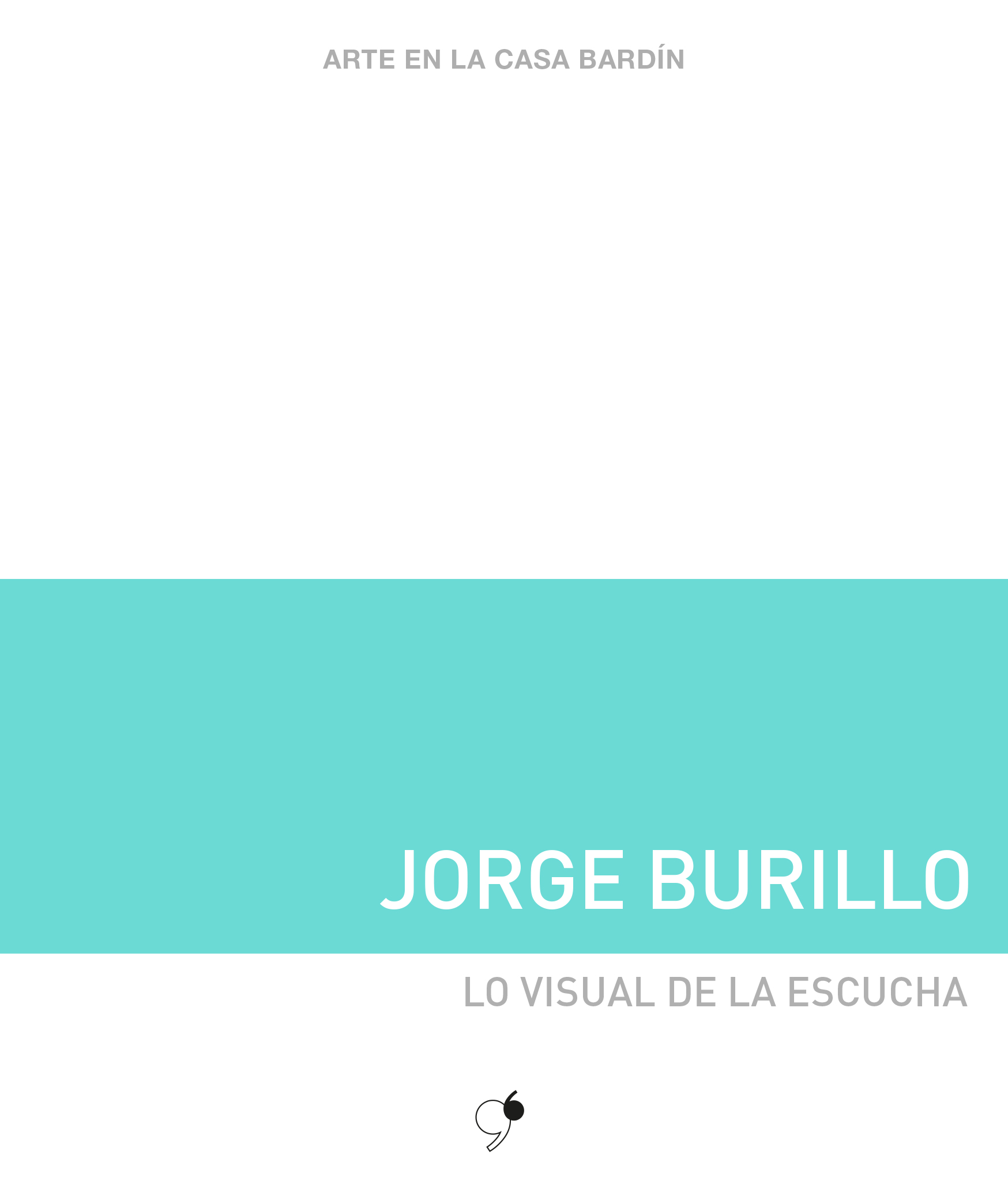 Lo visual de la escucha (2018)