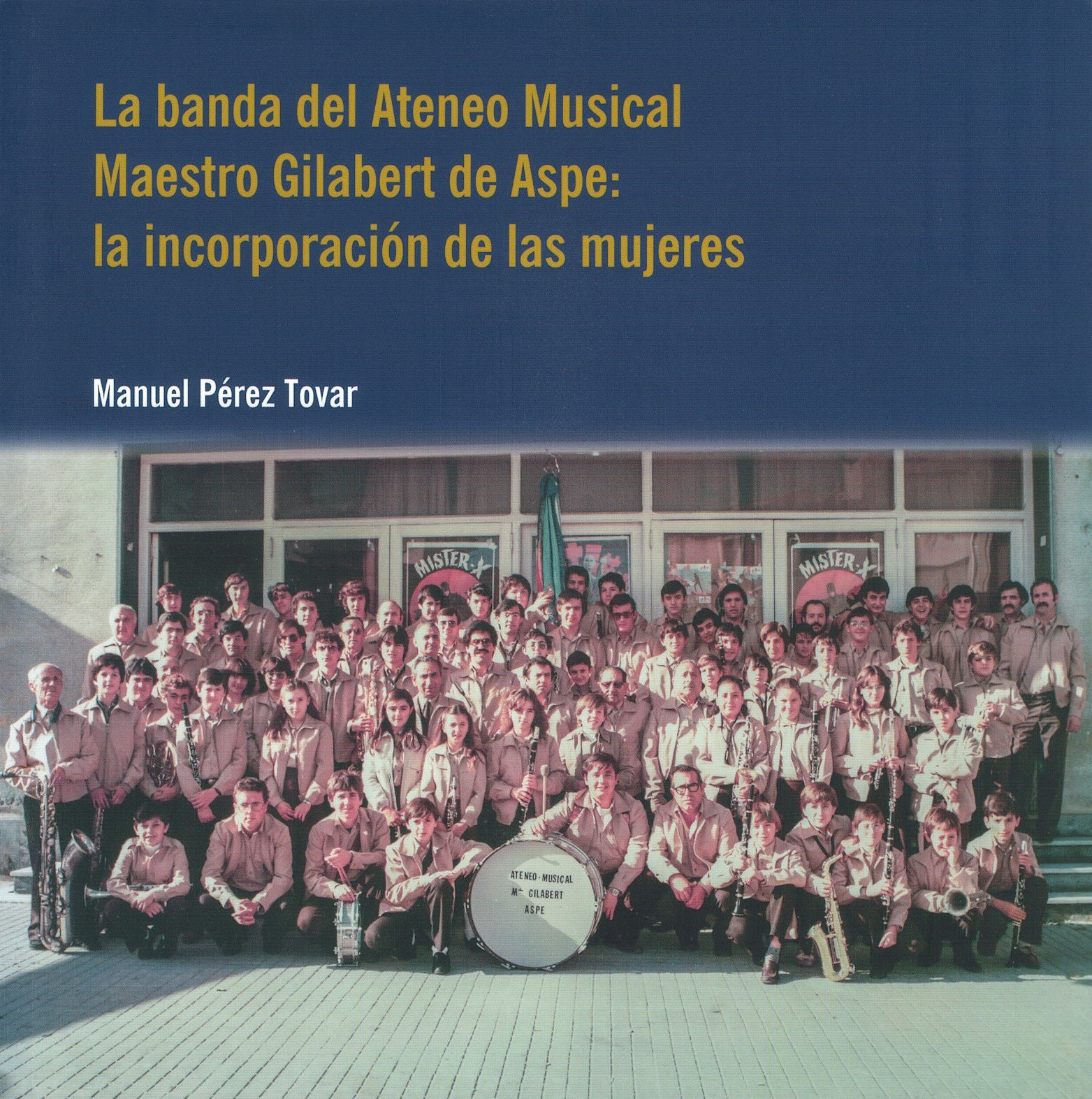 La banda del Ateneo Musical Maestro Gilabert de Aspe: la incorporación de las mujeres