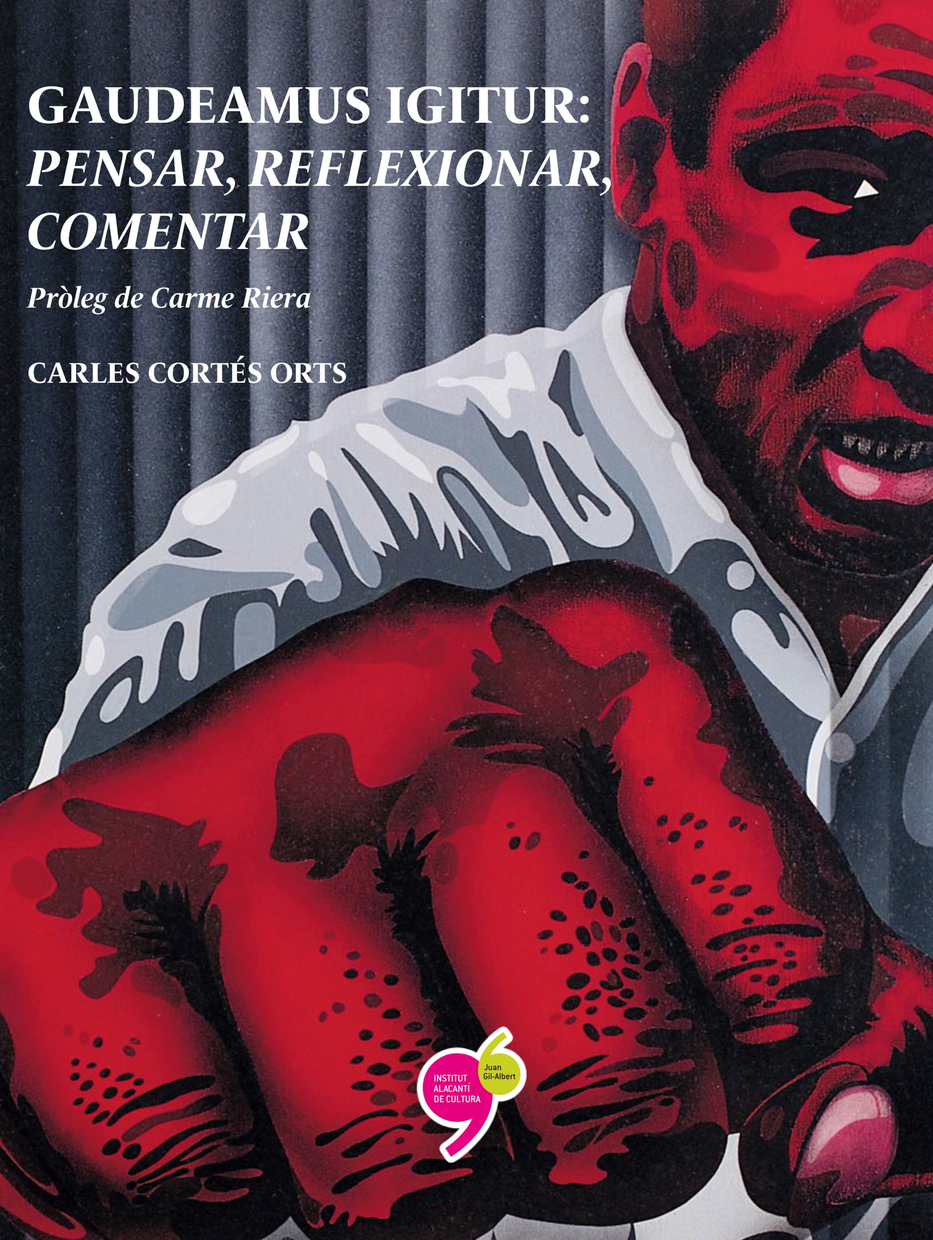 «Gaudeamus igitur: pensar, reflexionar, comentar»
