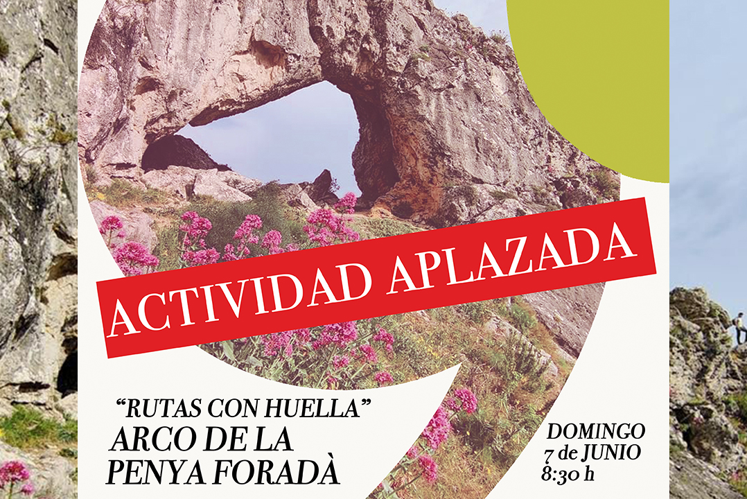 Aplazamos la ruta por el Arco de la Penya Foradà por razones climatológicas